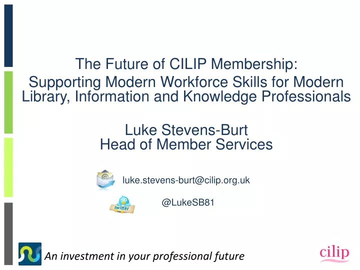 the future of cilip membership supporting modern