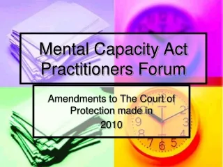 Mental Capacity Act Practitioners Forum