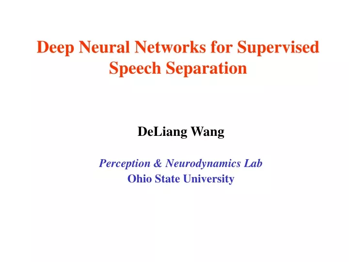 deep neural networks for supervised speech separation