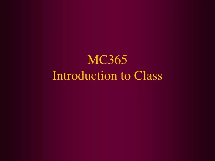 mc365 introduction to class