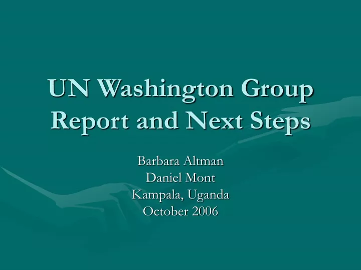 un washington group report and next steps