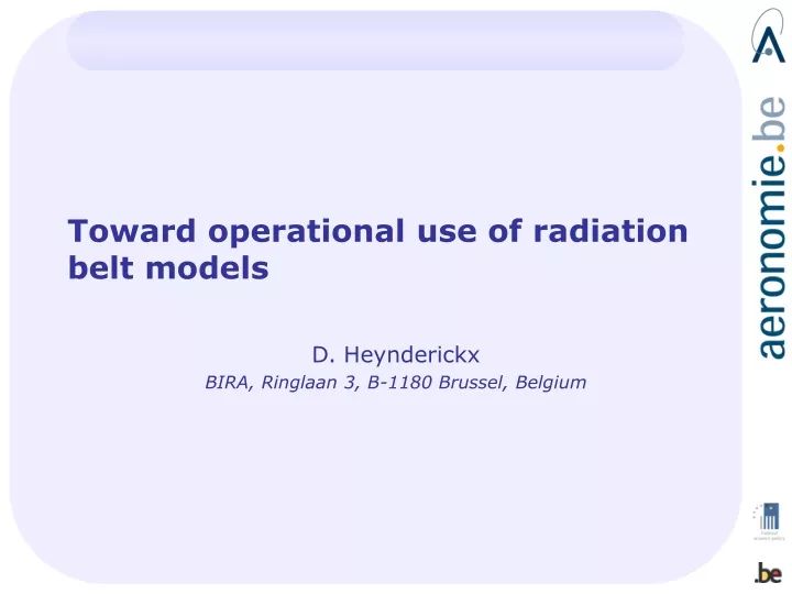toward operational use of radiation belt models