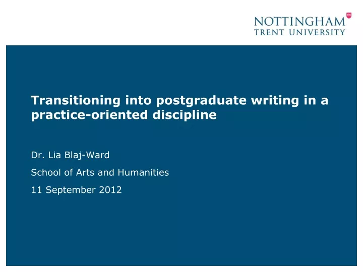 transitioning into postgraduate writing in a practice oriented discipline