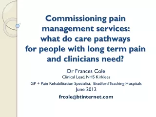 Dr Frances Cole  Clinical Lead, NHS Kirklees