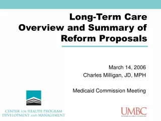 Long-Term Care Overview and Summary of Reform Proposals