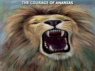 THE COURAGE OF ANANIAS