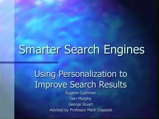 Smarter Search Engines