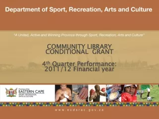 COMMUNITY LIBRARY CONDITIONAL  GRANT 4 th  Quarter Performance: 2011/12 Financial year