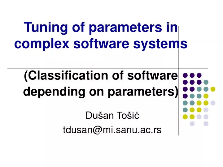 tuning of parameters in complex software systems classification of software depending on parameters