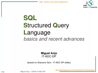 SQL S tructured  Q uery  L anguage basics and recent advances