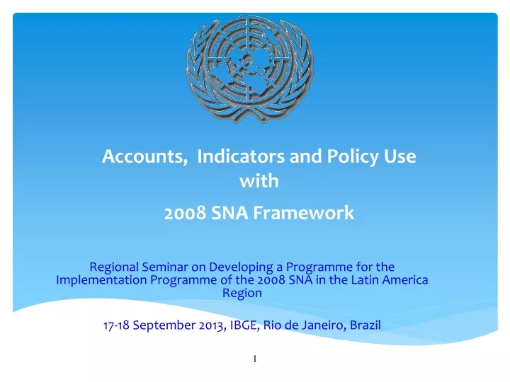 accounts indicators and policy use with 2008 sna framework