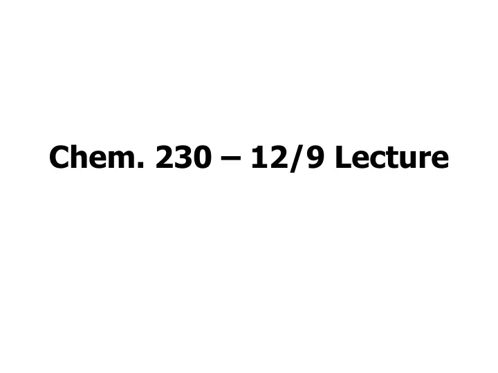 chem 230 12 9 lecture