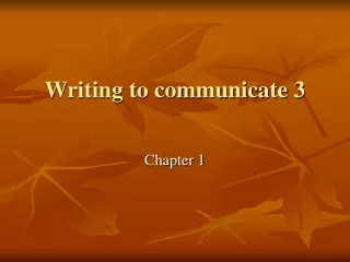 Writing to communicate 3