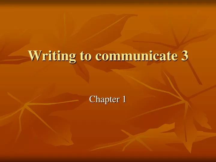 writing to communicate 3