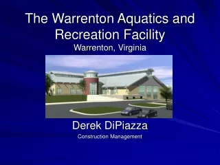 The Warrenton Aquatics and Recreation Facility Warrenton, Virginia