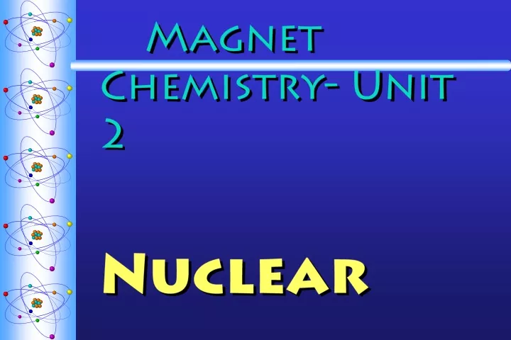 magnet chemistry unit 2 nuclear chemistry new book ch 2 and ch 19