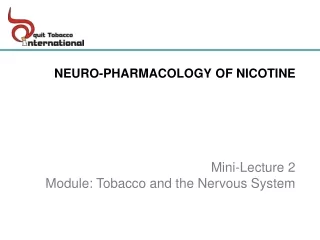 NEURO-PHARMACOLOGY OF NICOTINE