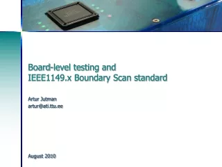 Board-level testing and  IEEE1149.x Boundary Scan standard