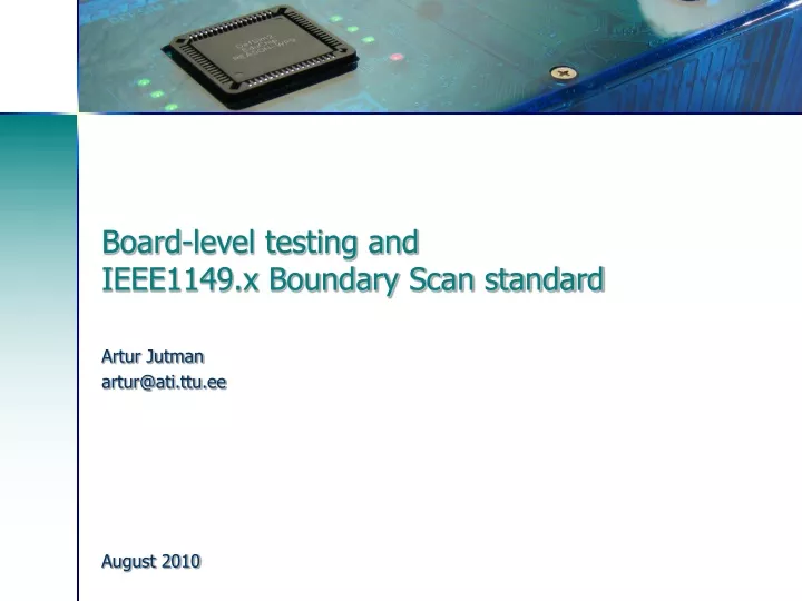 board level testing and ieee1149 x boundary scan standard