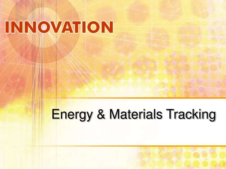 energy materials tracking