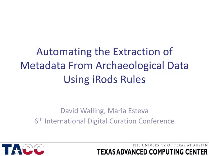 automating the extraction of metadata from archaeological data using irods rules