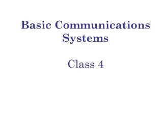 Basic Communications Systems  Class 4
