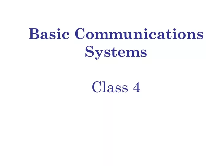 basic communications systems class 4