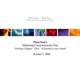 Pizza Sam’s Marketing Communications Plan Getting a bigger “slice” of business year-round