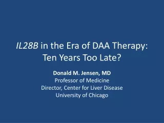 IL28B  in the Era of DAA Therapy: Ten Years Too Late?