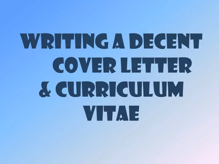 writing a decent cover letter curriculum vitae