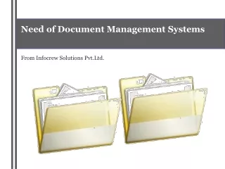 Need of Document Management Systems  From Infocrew Solutions Pvt.Ltd.