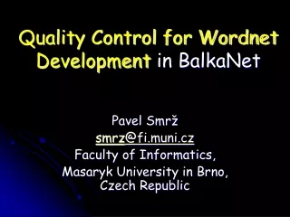 Quality Control for Wordnet Development  in BalkaNet