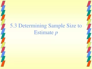 5.3 Determining Sample Size to Estimate  p