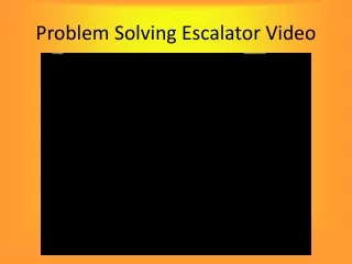 Problem Solving Escalator Video