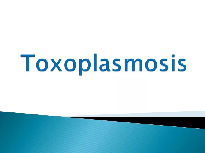 t oxoplasmosis