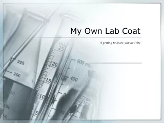 My Own Lab Coat