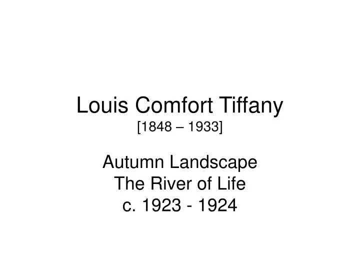louis comfort tiffany 1848 1933