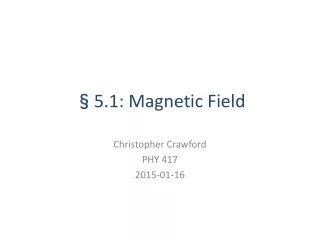 §5.1: Magnetic Field