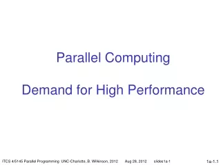 Parallel Computing Demand for High Performance