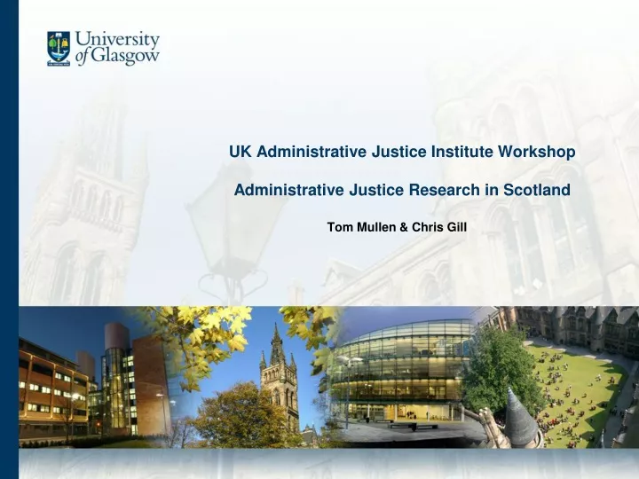 uk administrative justice institute workshop administrative justice research in scotland