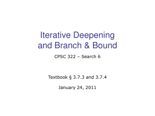 Iterative Deepening  and Branch &amp; Bound