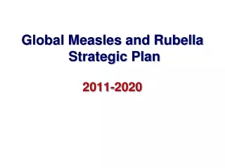 Global Measles and Rubella  Strategic Plan 2011-2020