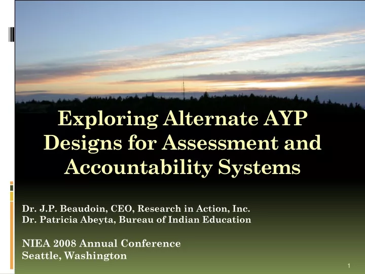 exploring alternate ayp designs for assessment and accountability systems
