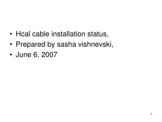 Hcal cable installation status, Prepared by sasha vishnevski, June 6, 2007