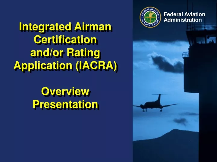 integrated airman certification and or rating application iacra overview presentation