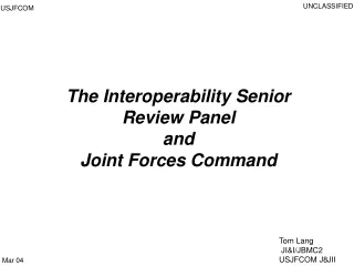 The Interoperability Senior Review Panel  and  Joint Forces Command