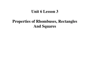 Unit 6 Lesson 3 Properties of Rhombuses, Rectangles And Squares