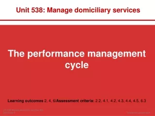 Unit  538: Manage domiciliary services