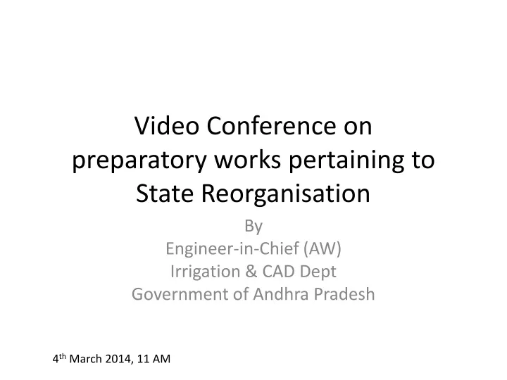 video conference on preparatory works pertaining to state reorganisation