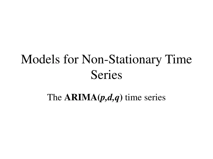 models for non stationary time series
